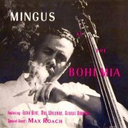 Charles Mingus - Mingus At The Bohemia, December 1955 (Remastered) (2021) [Hi-Res]