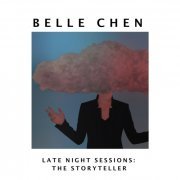 Belle Chen - Late Night Sessions: The Storyteller (2021) Hi-Res