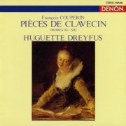 Huguette Dreyfus - Couprin: Pieces De Clavecin Pièces de clavecin, 11th Ordre / 13th Ordre (1993)