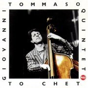 Giovanni Tommaso Quintet - To Chet (1988)