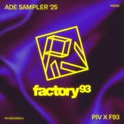 VA - PIV x Factory 93 – ADE Sampler 2025 (2025)