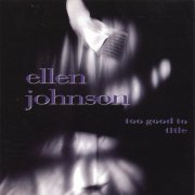 Ellen Johnson - Too Good To Title (1993)
