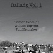 Tristan Schmidt Trio - Ballads, Vol. 1 (2023) Hi Res