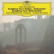 Israel Philharmonic Orchestra & Leonard Bernstein - Mendelssohn: Symphonies No.4 "Italian" & No.5 "Reformation" (1979/2017) [Hi-Res]