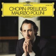 Maurizio Pollini - Chopin: Preludes (1975/2016)