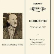 Berkeley Chamber Singers - Charles Ives: Vocal Music (1974/2021)