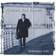 Richard Ray Farrell - Bohemian Life (2003)