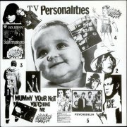 Television Personalities - Mummy Your Not Watching Me (1982)