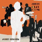 Audrey Bernstein - Alright, Okay, You Win (2015)