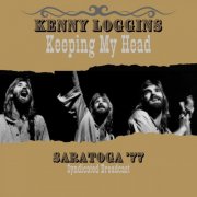 Kenny Loggins - Keeping My Head (Live Saratoga '77) (2023)