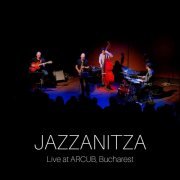 Jazzanitza - Live at ARCUB, Bucharest (2020)