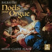 Marie-Claire Alain - Balbastre: Noëls pour orgue (2024)