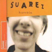 Suarez - Horrible (1995) Hi-Res