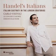 Carlo Vistoli, Giulia Semenzato, Le Concert dAstrée & Emmanuelle Haïm - Handel's Italians: Italian Castrati in the London Oratorios (2026) [Hi-Res]