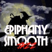 VA - Epiphany Smooth Jazz (2021)