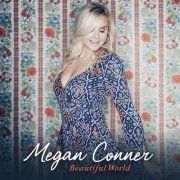 Megan Conner - Beautiful World (2016)