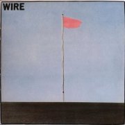 Wire - Pink Flag (1977/2018) [Vinyl Reissue]