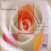 Friedemann - Beauty and Mystery of Touch (2001) [SACD]