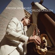Fredrik Kronkvist - Worlds Unseen (2026) [Hi-Res]