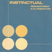 Romanthony & DJ Predator - Instinctual (1999)