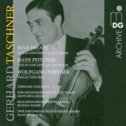 Gerhard Taschner, Hans Müller-Kray, Rudolf Kempe, Hans Rosbaud - Bruch, Pfitzner & Fortner: Violin Concertos (2007)