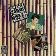 Chet Baker And The Lighthouse All-Stars - Witch Doctor (1985)