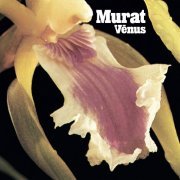 Jean-Louis Murat - Venus (Version Remasterisée) (1993/2019) [Hi-Res]