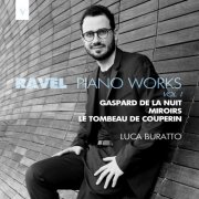 Luca Buratto - Ravel: Piano Works, Vol. 1 (2025) [Hi-Res]