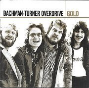 Bachman-Turner Overdrive - Gold (Remastered) (2005)