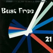 Various Artists - Bust Free 21 (2020) [Hi-Res]