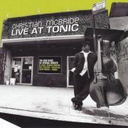 Christian McBride - Live At Tonic (2005)