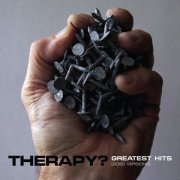 Therapy? - Greatest Hits (2020 Versions) (2020)