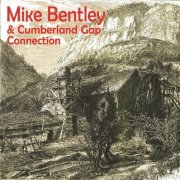 Mike Bentley & Cumberland Gap Connection - Mike Bentley & Cumberland Gap Connection (2016)