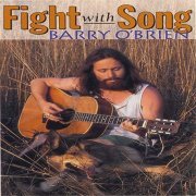 Barry O'Brien - Fight with Song (1996)