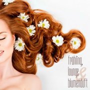 VA - Frühling, Lounge & Blumenduft (2016)