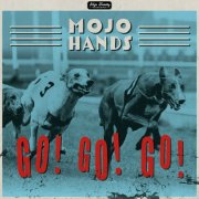 Mojo Hands - GO! GO! GO! (2025) [Hi-Res]