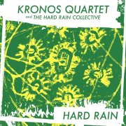 Kronos Quartet - Hard Rain (2025) [Hi-Res]