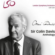 Sir Colin Davis, London Symphony Orchestra - Sir Colin Davis Anthology (2014) [SACD]