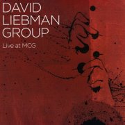 David Liebman Group - Live At MCG (2009)