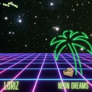 Loriz - Neon Dreams (2026)