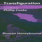 Duncan Honeybourne - Transfiguration: The Piano Music of Phillip Cooke (2023) Hi-Res