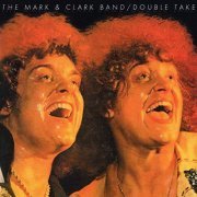 The Mark & Clark Band - Double Take (1977/2019)