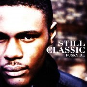 Funky Dl - Still Classic (2022)