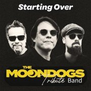 The Moondogs Tribute Band - Starting Over (2026)