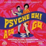 VA - Psyche Oh! A Go Go: Lost Gems of Malaysia / Singapore Pop Music '64-'74 (2020)