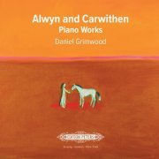 Daniel Grimwood - Alwyn and Carwithen: Piano Works (2019) [Hi-Res]