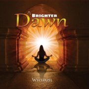 Wychazel - A Brighter Dawn (2023)