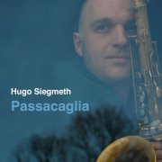 Hugo Siegmeth Ensemble - Passacaglia (2012/2022)