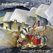 Andrew Finn Magill - Christmas Carols for Violin & Guitar (2019)