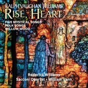 Roderick Williams, Sacconi Quartet, William Vann - Rise, Heart (2026) [Hi-Res]